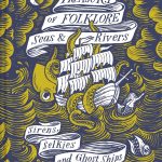 Treasury of Folklore: Seas & Rivers by Dee Dee Chainey & Willow Winsham