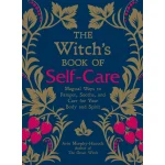 The Witch's Book of Self-Care by Arin Murphy-Hiscock